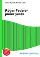 Roger Federer junior years, Jesse Russell,Ronald Cohn 