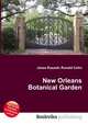 New Orleans Botanical Garden, Jesse Russell,Ronald Cohn 