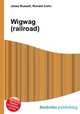 Wigwag (railroad), Jesse Russell,Ronald Cohn 