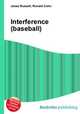 Interference (baseball), Jesse Russell,Ronald Cohn 