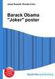 Barack Obama "Joker" poster, Jesse Russell,Ronald Cohn 