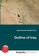 Outline of Iraq, Jesse Russell,Ronald Cohn 