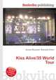 Kiss Alive/35 World Tour, Jesse Russell,Ronald Cohn 
