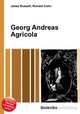 Georg Andreas Agricola, Jesse Russell,Ronald Cohn 