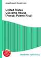 United States Customs House (Ponce, Puerto Rico), Jesse Russell,Ronald Cohn 