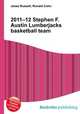 2011–12 Stephen F. Austin Lumberjacks basketball team, Jesse Russell,Ronald Cohn 