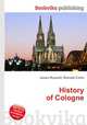 History of Cologne, Jesse Russell,Ronald Cohn 