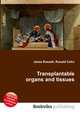 Transplantable organs and tissues, Jesse Russell,Ronald Cohn 