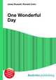 One Wonderful Day, Jesse Russell,Ronald Cohn 