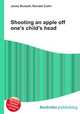 Shooting an apple off one