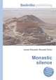 Monastic silence, Jesse Russell,Ronald Cohn 