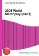 2008 World Matchplay (darts), Jesse Russell,Ronald Cohn 