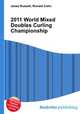 2011 World Mixed Doubles Curling Championship, Jesse Russell,Ronald Cohn 
