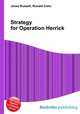 Strategy for Operation Herrick, Jesse Russell,Ronald Cohn 