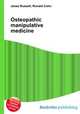 Osteopathic manipulative medicine, Jesse Russell,Ronald Cohn 