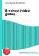 Breakout (video game), Jesse Russell,Ronald Cohn 