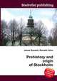 Prehistory and origin of Stockholm, Jesse Russell,Ronald Cohn 