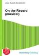 On the Record (musical), Jesse Russell,Ronald Cohn 