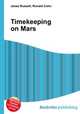 Timekeeping on Mars, Jesse Russell,Ronald Cohn 