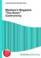 Maclean`s Magazine "Too Asian" Controversy, Jesse Russell,Ronald Cohn 