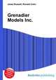 Grenadier Models Inc., Jesse Russell,Ronald Cohn 
