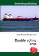 Double acting ship, Jesse Russell,Ronald Cohn 