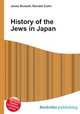 History of the Jews in Japan, Jesse Russell,Ronald Cohn 