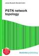 PSTN network topology, Jesse Russell,Ronald Cohn 