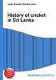 History of cricket in Sri Lanka, Jesse Russell,Ronald Cohn 