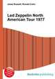 Led Zeppelin North American Tour 1977, Jesse Russell,Ronald Cohn 