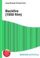 Backfire (1950 film), Jesse Russell,Ronald Cohn 