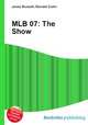 MLB 07: The Show, Jesse Russell,Ronald Cohn 
