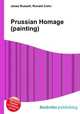Prussian Homage (painting), Jesse Russell,Ronald Cohn 
