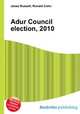 Adur Council election, 2010, Jesse Russell,Ronald Cohn 