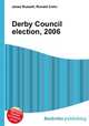 Derby Council election, 2006, Jesse Russell,Ronald Cohn 