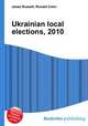 Ukrainian local elections, 2010, Jesse Russell,Ronald Cohn 