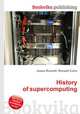 History of supercomputing, Jesse Russell,Ronald Cohn 