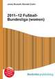2011–12 Fu?ball-Bundesliga (women), Jesse Russell,Ronald Cohn 