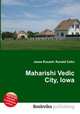 Maharishi Vedic City, Iowa, Jesse Russell,Ronald Cohn 