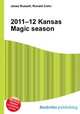 2011–12 Kansas Magic season, Jesse Russell,Ronald Cohn 