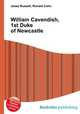 William Cavendish, 1st Duke of Newcastle, Jesse Russell,Ronald Cohn 