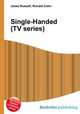 Single-Handed (TV series), Jesse Russell,Ronald Cohn 
