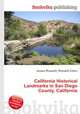 California Historical Landmarks in San Diego County, California, Jesse Russell,Ronald Cohn 