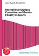 International Olympic Committee and Gender Equality in Sports, Jesse Russell,Ronald Cohn 