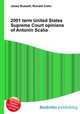 2001 term United States Supreme Court opinions of Antonin Scalia, Jesse Russell,Ronald Cohn 