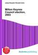Milton Keynes Council election, 2003, Jesse Russell,Ronald Cohn 