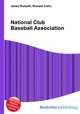 National Club Baseball Association, Jesse Russell,Ronald Cohn 