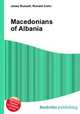 Macedonians of Albania, Jesse Russell,Ronald Cohn 