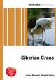 Siberian Crane, Jesse Russell,Ronald Cohn 