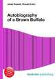 Autobiography of a Brown Buffalo, Jesse Russell,Ronald Cohn 
